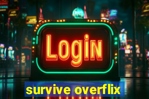 survive overflix